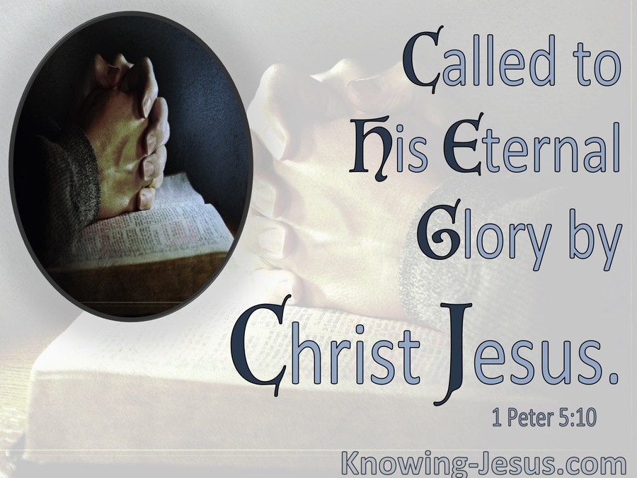 1 Peter 5:10 Called To His Eternal Glory By Christ Jesus (blue)